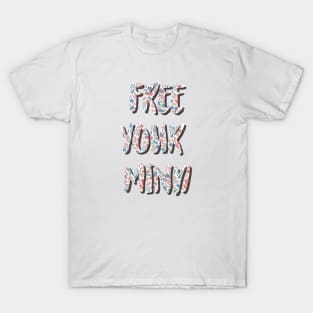 Free your mind T-Shirt